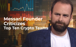 Messari Founder Criticizes Top Ten Crypto Teams for Lack of Transparency
